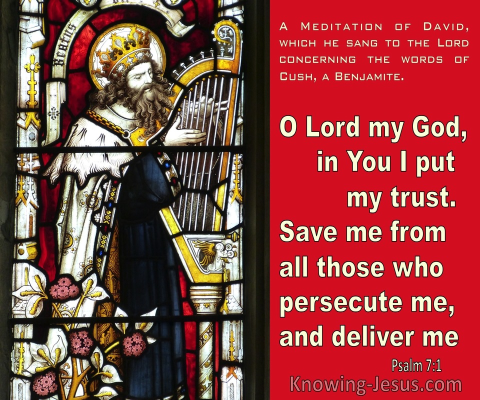 Psalm 7:1 O Lord In You I put My Trust Save Me From Those Who Persecute Me (red)